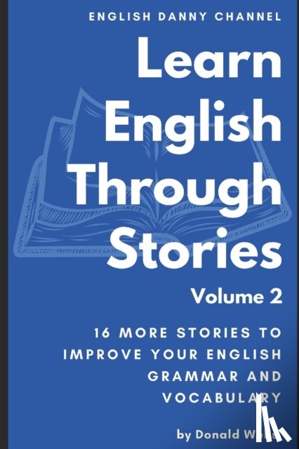 Wells, Donald - Learn English Through Stories