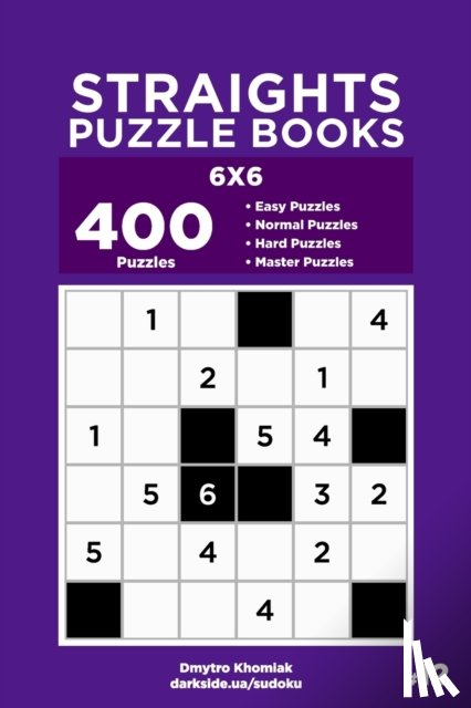 Veider, Dart, Khomiak, Dmytro - Straights Puzzle Books - 400 Easy to Master Puzzles 6x6 (Volume 12)