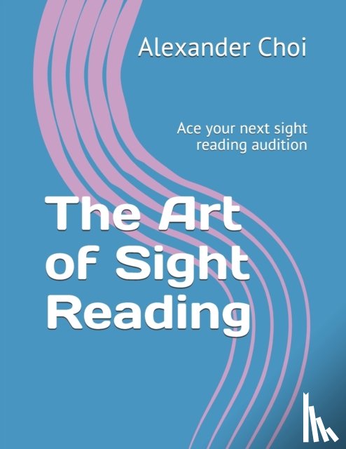 Choi, Alexander M - The Art of Sight Reading