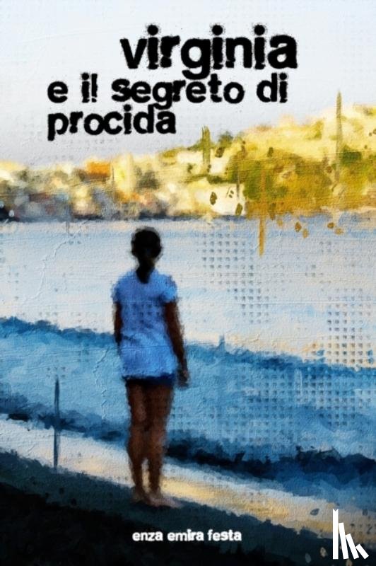 Festa, Enza Emira - Virginia e il segreto di Procida
