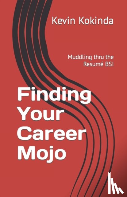 Kokinda, Kevin - Finding Your Career Mojo