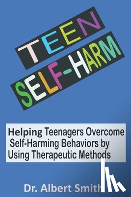 Smith, Dr Albert - Teen Self-Harm