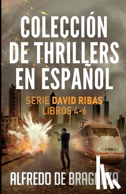 De Braganza, Alfredo - Coleccion de thrillers en espanol