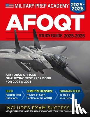 Academy, Military Prep - AFOQT Study Guide: Air Force Officer Qualifying Test Prep Book