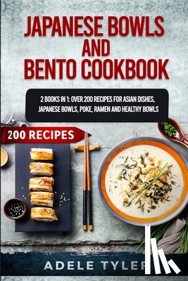 Tyler, Adele - Japanese Bowls and Bento Cookbook