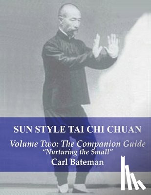 Bateman, Carl Michael - Sun Style Tai Chi Chuan