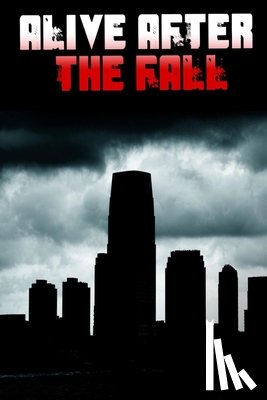 Cain, Alexander - Alive After the Fall: How to Survive an EMP/HEMP Attack on the Power Grid