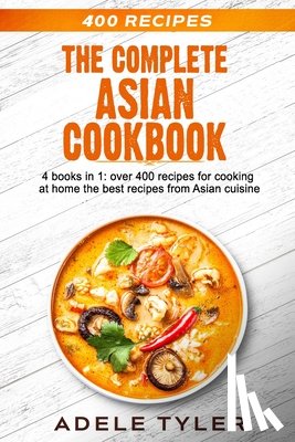 Tyler, Adele - The Complete Asian Cookbook
