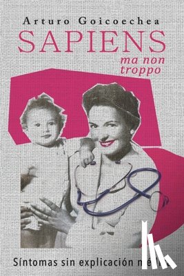 Goicoechea, Arturo - SAPIENS, ma non troppo