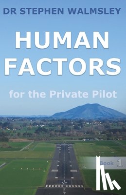 Walmsley, Stephen - Human Factors for the Private Pilot