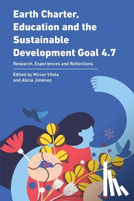 Jimenez, Alicia - Earth Charter, Education and the Sustainable Development Goal 4.7: Research, Experiences and Reflections