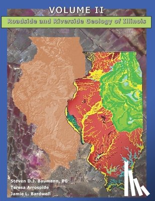 Arrospide, Teresa - Roadside and Riverside Geology of Illinois: Volume II