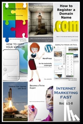 Lancaster, Phil - Internet Marketing FAST: 8-Book Collection