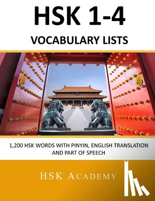 Academy, Hsk - HSK 1-4 Vocabulary Lists: All HSK Words with Pinyin, English Translation and Part of Speech