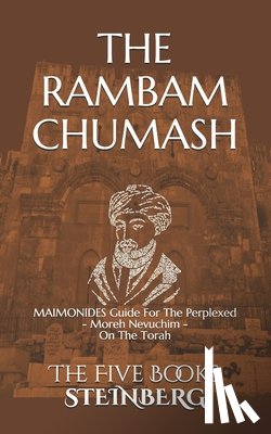Steinberg, Gabriella - THE RAMBAM CHUMASH - The Five Books - Compact ed.: MAIMONIDES Guide For The Perplexed - Moreh Nevuchim - On The Torah