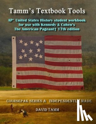 Tamm, David - AP U.S. History American Pageant 17th edition Workbook: For use with the Kennedy and Cohen Advanced Placement APUSH text