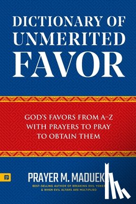 Madueke, Prayer M - Dictionary of Unmerited Favor