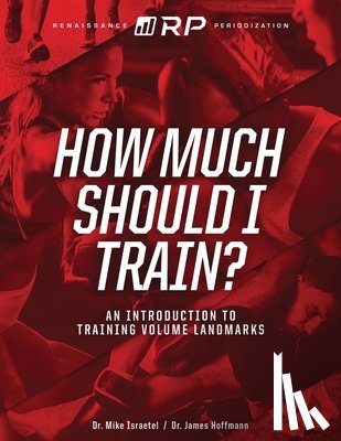 Hoffmann, James, Israetel, Mike - How Much Should I Train?