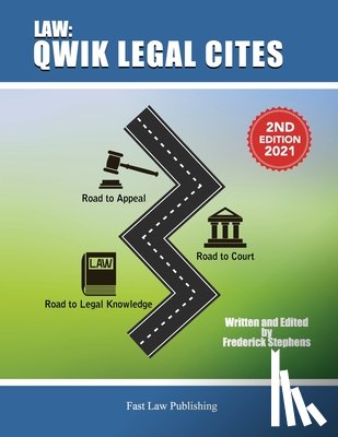 Stephens, Frederick A. - Law: Qwik Legal Cites Second Edition 2021: Law