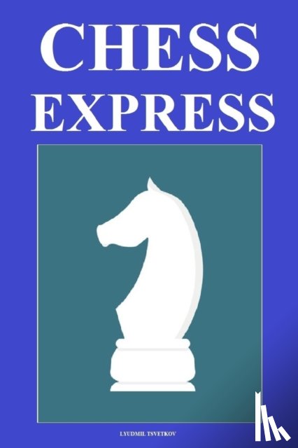 Tsvetkov, Lyudmil - Chess Express