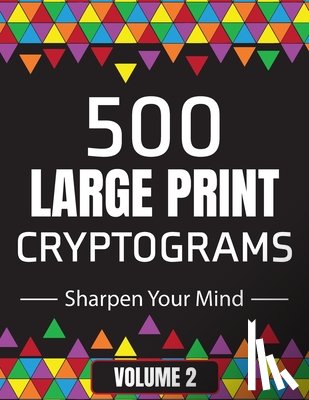 Smiles, Suzie Q. - 500 Large Print Cryptograms to Sharpen Your Mind: A Cipher Puzzle Book Volume 2
