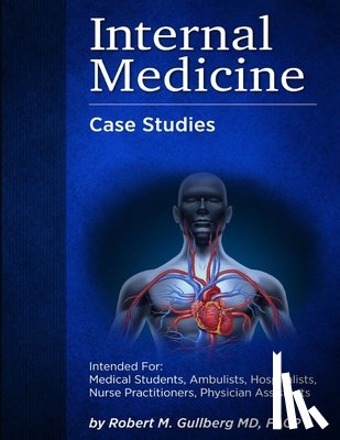 Gullberg, Robert M - Internal Medicine Over 200 Case Studies