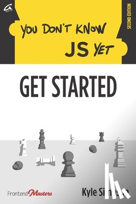 Simpson, Kyle - You Don't Know JS Yet