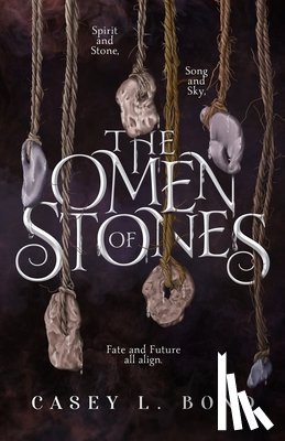 Bond, Casey L - The Omen of Stones
