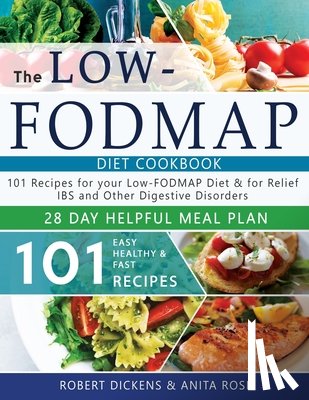 Rose, Anita, Dickens, Robert - Low FODMAP diet cookbook