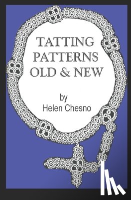 Chesno, Helen a. - Tatting Patterns Old & New