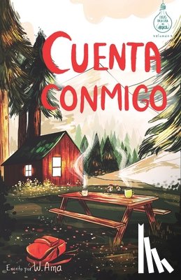 Ama, W - Cuenta conmigo (Serie Ideas en la casa del arbol. Volumen 5)