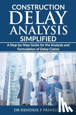 Prinsloo, Hendrik F - Construction Delay Analysis Simplified
