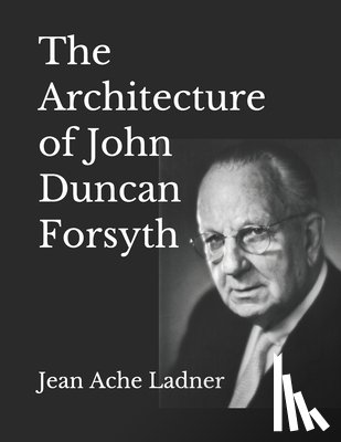 Borum, Teresa - The Architecture of John Duncan Forsyth