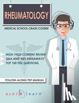 Content Team, Audiolearn Medical - Rheumatology - Medical School Crash Course