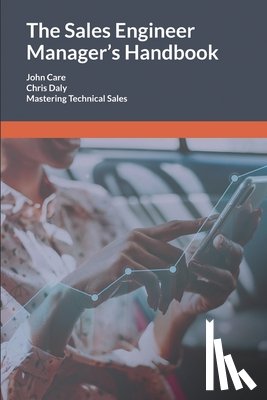 Daly, Chris - The Sales Engineer Manager's Handbook: Mastering Technical Sales