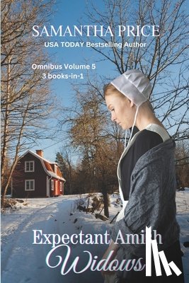 Price, Samantha - Expectant Amish Widows 3 Books-in-1 (Volume 5) Amish Widow's New Hope