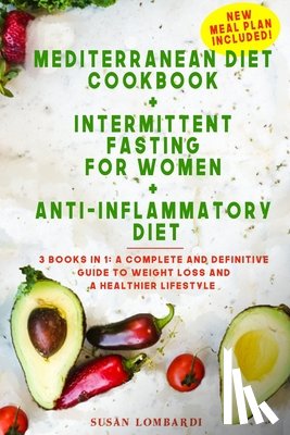 Lombardi, Susan - Mediterranean Diet Cookbook + Intermittent Fasting For Women + Anti-Inflammatory Diet