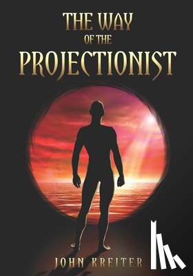 Kreiter, John - The Way of the Projectionist