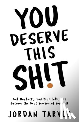 Tarver, Jordan - You Deserve This Sh!t