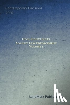 Publications, Landmark - Civil Rights Suits Against Law Enforcement: Volume 2