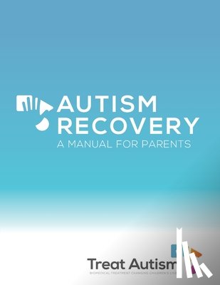 Doherty Nd, Sonya - Autism Recovery: A Manual For Parents