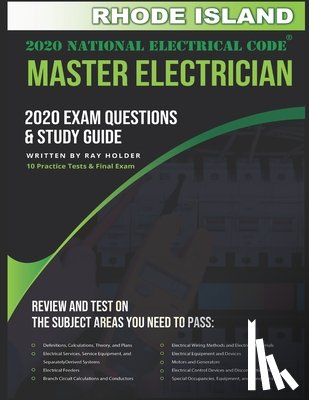 Holder, Ray - Rhode Island 2020 Master Electrician Exam Questions and Study Guide: 400+ Questions for study on the 2020 National Electrical Code