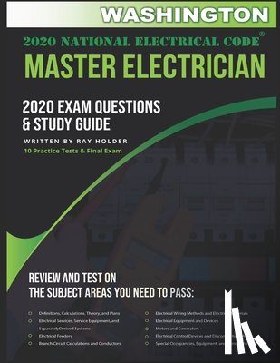 Holder, Ray - Washington 2020 Master Electrician Exam Questions and Study Guide: 400+ Questions for study on the 2020 National Electrical Code