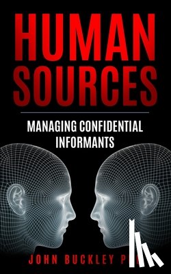 Buckley, John - Human Sources: Managing Confidential Informants