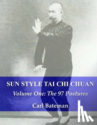 Bateman, Carl Michael - Sun Style Tai Chi Chuan