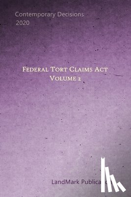Publications, Landmark - Federal Tort Claims Act: Volume 2