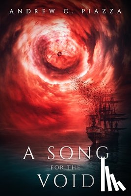 Piazza, Andrew C. - A Song For The Void: A Historical Horror Novel