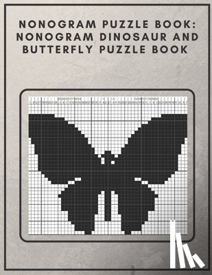 Design, Fun - Nonogram Puzzle Book: Nonogram Dinosaur and Butterfly Puzzle Book : Nonogram Puzzle Books for Adults