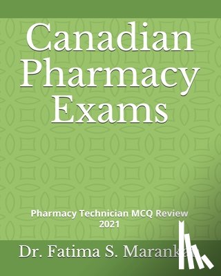 Marankan, Fatima S. - Canadian Pharmacy Exams: Pharmacy Technician MCQ Review 2021