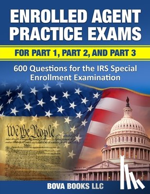 Books LLC, Bova - Enrolled Agent Practice Exams for Part 1, Part 2, and Part 3